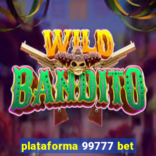 plataforma 99777 bet